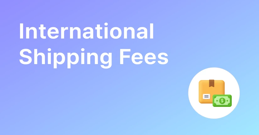 International Shipping Fees