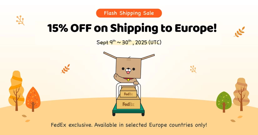15% OFF on Shipping to Europe!