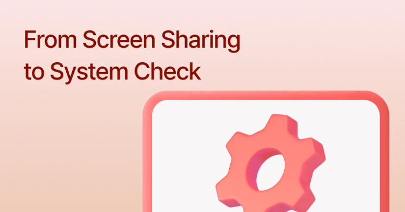 Share Screen and PC System Check